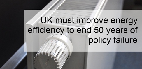 RESEARCH HIGHLIGHT - UK must improve energy efficiency to end 50 years of policy failure and prevent future energy crises