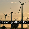 REPORT: From gridlock to grid power: how to get renewable energy where it’s needed in the UK