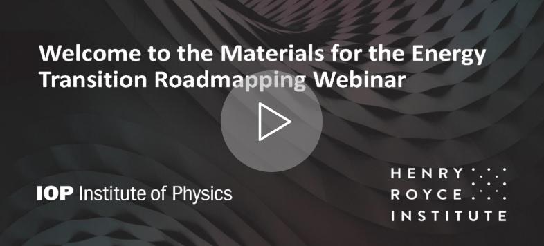 Henry Royce: Materials for the energy transition Executive Summary and Roadmap webinar